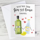 Personalised Valentines Day Card, Gin To My Tonic, Greeting Card, Card For Girlfriend or Boyfriend