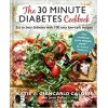The 30 Minute Diabetes Cookbook: Eat to Beat Diabetes with 100 Easy Low-carb Recipes Katie Caldesi & Giancarlo Caldesi