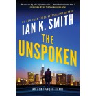 The Unspoken: An Ashe Cayne Novel Ian K Smith Hardback Book