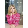The Power Of Hope: A story of love, fear and never giving up Kate Garraway Hardback Book