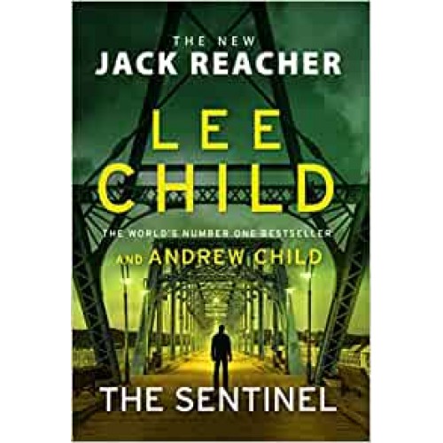 The Sentinel: (Jack Reacher 25) Lee Child Hardback Book