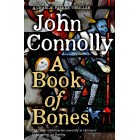 A Book of Bones: A Charlie Parker Thriller: 17. John Connolly Bestseller