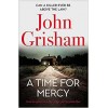 A Time for Mercy: Jake Brigance, lawyer hero of A Time to Kill and Sycamore Row John Grisham Hardback Book