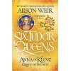 Six Tudor Queens: Anna of Kleve, Queen of Secrets: Six Tudor Queens 4 Alison Weir