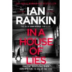 In a House of Lies: The Brand New Rebus Thriller Ian Rankin