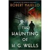 The Haunting of H. G. Wells Robert Masello Paperback Book