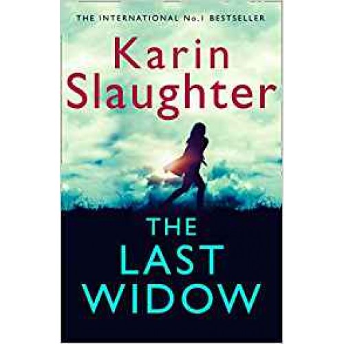 The Last Widow By Karin Slaughter