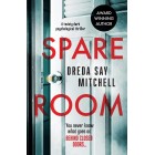 Spare Room: a twisty dark psychological thriller Dreda Say Mitchell Spare Room: a twisty dark psychological thriller Dreda Say Mitchell