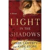 Light in the Shadows: A Novel By Linda Lafferty Andy Stone