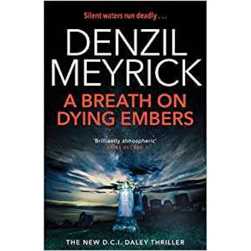 A Breath on Dying Embers: A D.C.I. Daley Thriller (The D.C.I. Daley Series) Denzil Meyrick