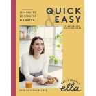 Deliciously Ella Quick & Easy: Plant-based Deliciousness Ella Mills