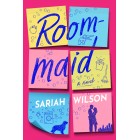Roommaid: A Novel Sariah Wilson Paperback Book