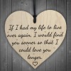 Love You Longer Wooden Hanging Heart Shaped Plaque