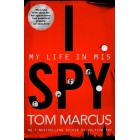 I Spy: My Life in MI5 By Tom Marcus