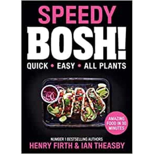 Speedy Bosh! Quick Easy ALL Plants Henry Firth Hardback Book