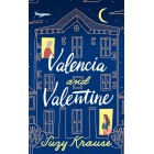 Valencia and Valentine By Suzy Krause