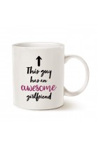 Funny Boyfriend Coffee Mug Christmas Gifts, This Guy Has an Awesome Girlfriend Best Valentines Day Gifts for Boyfriend Men, Unique Present Ideas for Him Cup White, 11 Oz