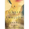 A Single Swallow Zhang Ling Shelly Bryant Hardback Book