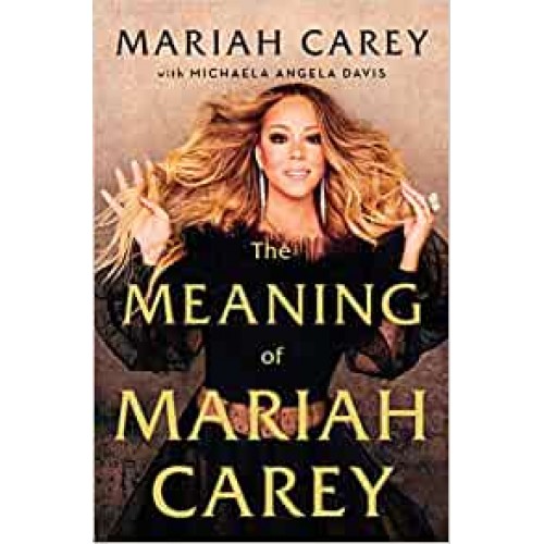 The Meaning of Mariah Carey By Mariah Carey Hardback Book