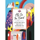 All On The Board: Inspirational quotes from the TFL underground duo Hardback Book