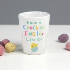 Personalised Egg Cup, Have A Cracking Easter Egg Cup, Easter Gift, Ceramic Egg Cup