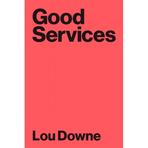 Louise Downe Good Services: How to Design Services That Work