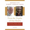 Pope Benedict XVI From the Depths of Our Hearts: Priesthood, Celibacy and the Crisis of the Catholic Church