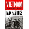 Max Hastings Vietnam An Epic History of a Divisive War 1945 to 1975 Book