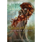 Cassandra Clare The Last Hours: Chain of Gold Hardback Book