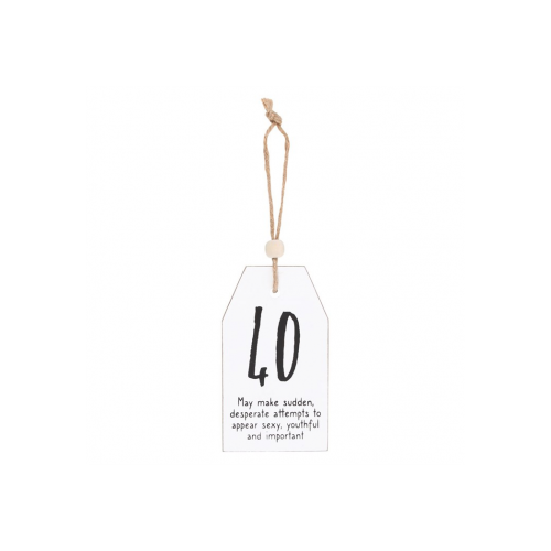 40 Milestone Birthday Hanging Sentiment Sign
