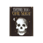 Entry Fee One Shot Hanging Metal Sign