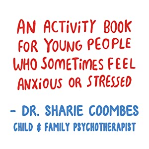 No-Worries-Mindful-Kids-An-activity-book-for-children-who-sometimes-feel-anxious-or-stressed-1787410870